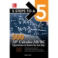 thumbnail image 1 of Pre-Owned 5 Steps to a 5: 500 AP Calculus AB/BC Questions to Know by Test Day, Third Edition (Paperback) 9781260442014, 1 of 1
