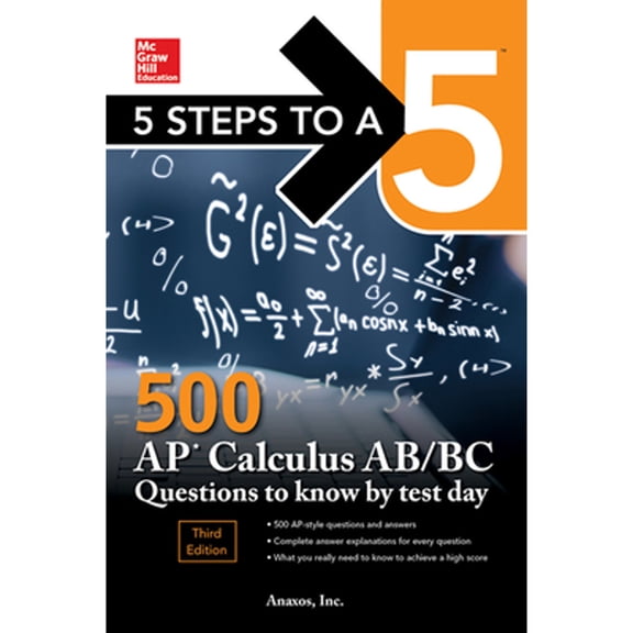Pre-Owned 5 Steps to a 5: 500 AP Calculus AB/BC Questions to Know by Test Day, Third Edition (Paperback) 9781260442014