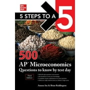 5 Steps to a 5 500 AP Microeconomics Questions to Know by Test Day, Third Edition, Paperback