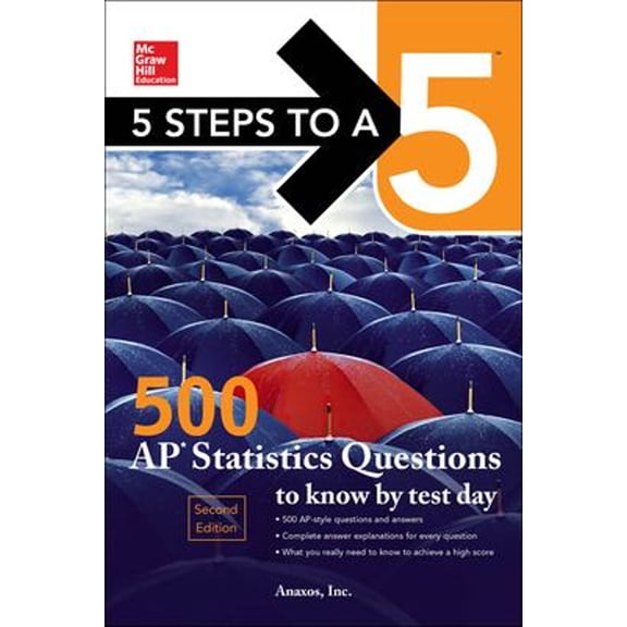 Pre-Owned 5 Steps to a 5: 500 AP Statistics Questions to Know by Test Day, Second Edition (Paperback) by Anaxos, Inc.