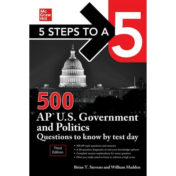 5 Steps to a 5: 500 AP U.S. Government and Politics Questions to Know by Test Day, Third Edition, (Paperback)