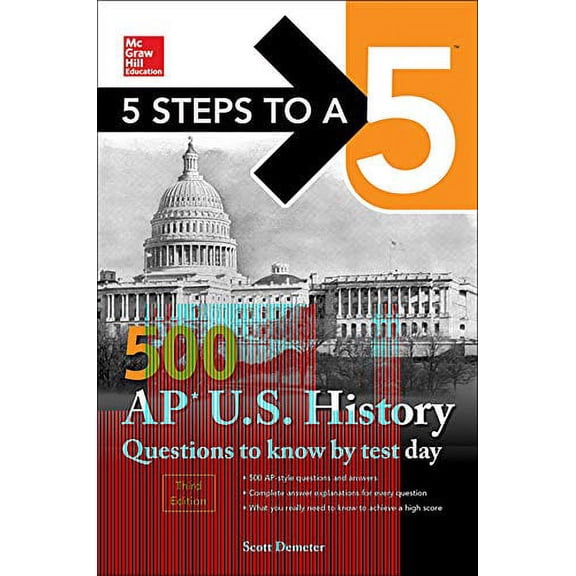 Pre-Owned 5 Steps to a 5: 500 AP Us History Questions to Know by Test Day, Third Edition (Paperback) 1260441954 9781260441956