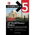 thumbnail image 1 of Pre-Owned 5 Steps to a 5: 500 AP World History: Modern Questions to Know by Test Day, Third Edition (Paperback) 1260460193 9781260460193, 1 of 1