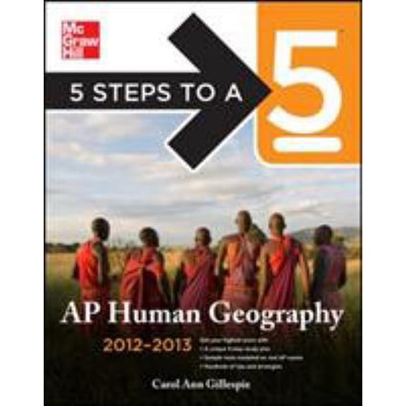 Pre-Owned 5 Steps to a 5 AP Human Geography, 2012-2013 Edition (5 Steps to a 5 on the Advanced Placement Examinations Series) (Paperback) 0071752048 9780071752046