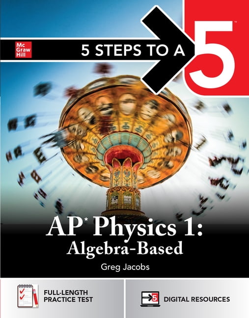5 Steps to a 5: AP Physics 1 2026: Practice AP Tests + AP Content