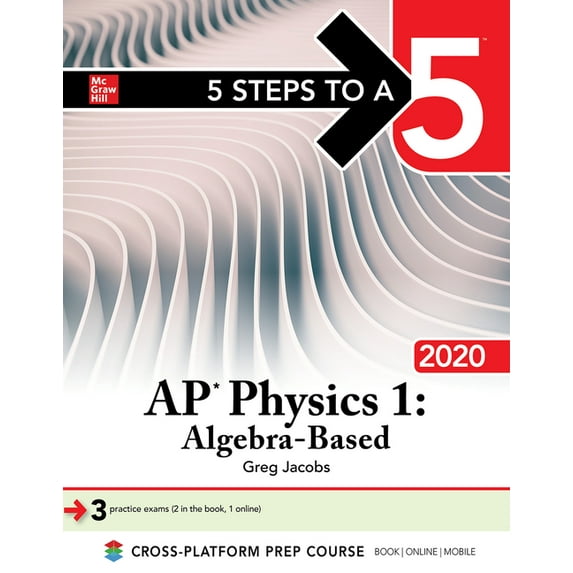 5 Steps to a 5: AP Physics 1: Algebra-Based 2020 (Paperback)
