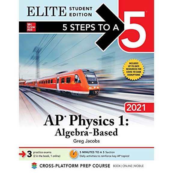 Pre-Owned 5 Steps to a 5: AP Physics 1 Algebra-Based 2021 Elite Student Edition (Paperback) 1260466841 9781260466843
