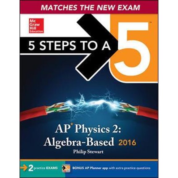 Pre-Owned 5 Steps to a 5 AP Physics 2: Algebra-based 2016 (5 Steps to a 5 on the Advanced Placement Examinations Series) (Paperback) 0071836276 9780071836272