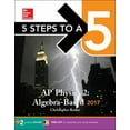 thumbnail image 1 of Pre-Owned 5 Steps to a 5: AP Physics 2: Algebra-Based 2017 (McGraw-Hill 5 Steps to A 5) (Paperback) 1259587959 9781259587955, 1 of 1