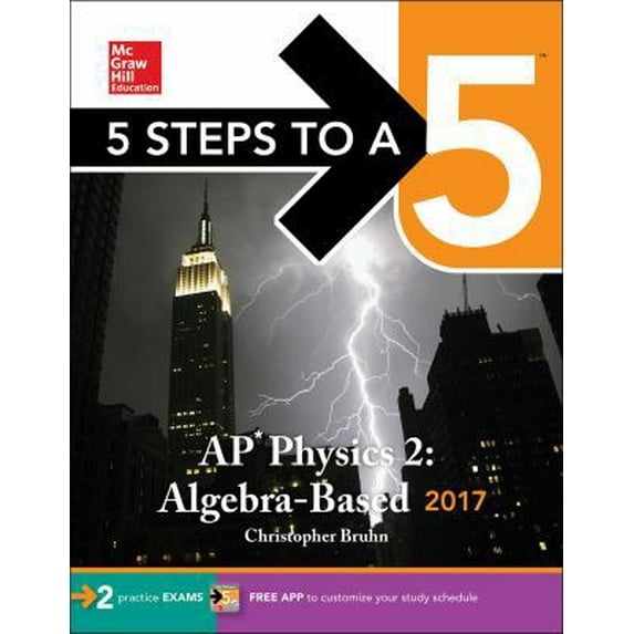 Pre-Owned 5 Steps to a 5: AP Physics 2: Algebra-Based 2017 (McGraw-Hill 5 Steps to A 5) (Paperback) 1259587959 9781259587955