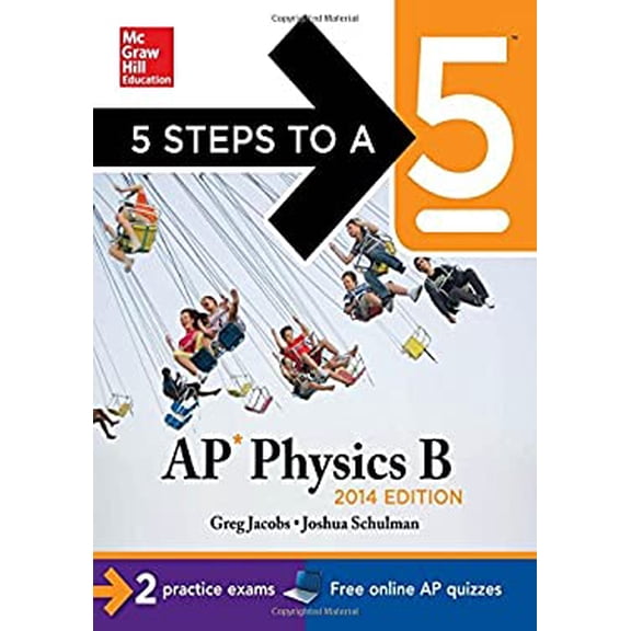Pre-Owned 5 Steps to a 5 AP Physics B, 2014 Edition (Paperback) 0071802991 9780071802994