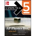 thumbnail image 1 of Pre-Owned 5 Steps to a 5 AP Physics B&C, 2010-2011 Edition (Paperback) 0071623205 9780071623209, 1 of 1