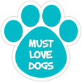 thumbnail image 1 of (5 Stickers Combo Deal) Must Love Dogs Bumper Sticker Vinyl Decal 5"X 5", 1 of 3