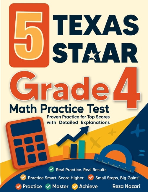 5 Texas STAAR Grade 4 Math Practice Tests: Proven Practice for Top Scores with Detailed Explanations, (Paperback)