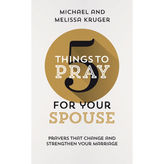 Pre-Owned 5 Things to Pray for Your Spouse: Prayers That Change and Strengthen Your Marriage (Paperback) 1784986623 9781784986629