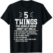 5 Things Should Know About My Uncle - Niece T-Shirt T-Shirt