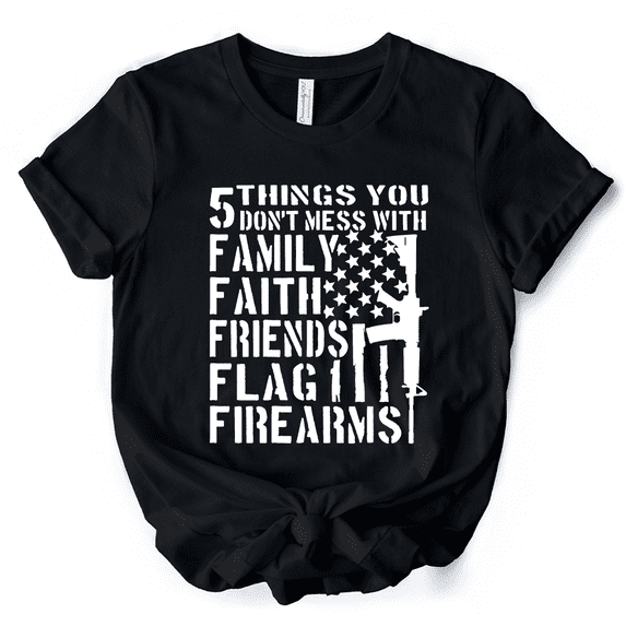 5 Things You Don’t Mess With Dad T-Shirt, Black and White Patriotic Father Tee with Bold Statement