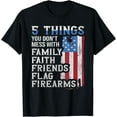 thumbnail image 1 of 5 Things You Dont Mess With for Proud Patriotic American T-Shirt, 1 of 5