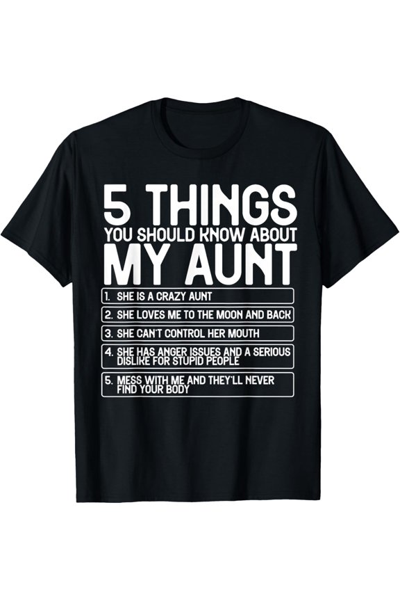 5 Things You Should Know About My Aunt She Is A Crazy Aunt T-Shirt Shirts