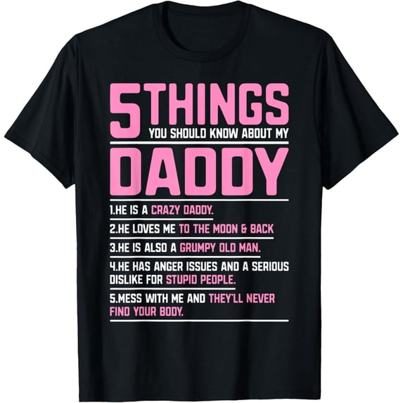 5 Things You Should Know About My Daddy T-Shirt