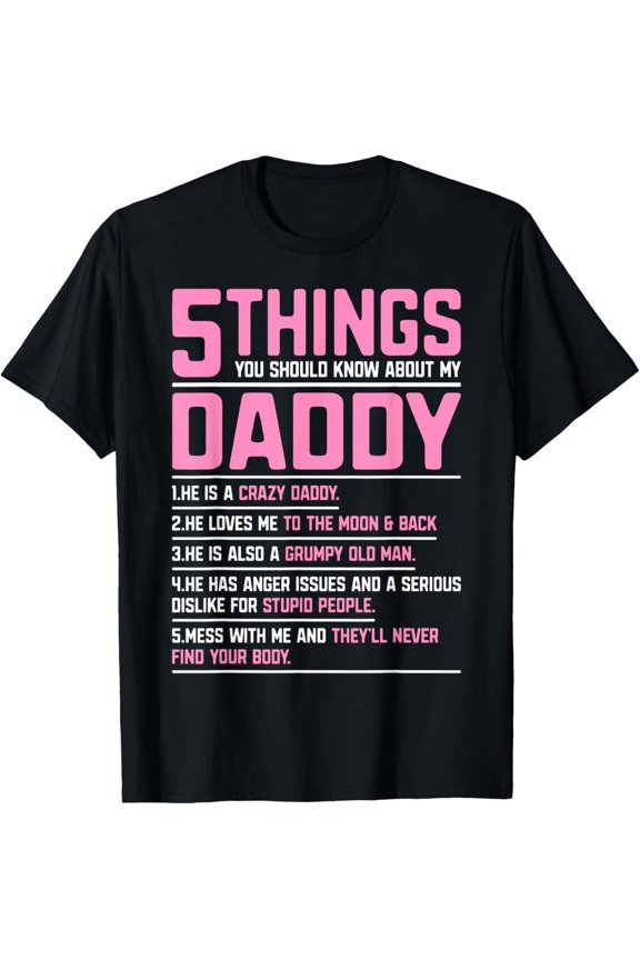 5 Things You Should Know About My Daddy T-Shirt
