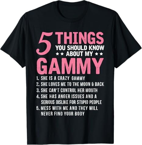 5 Things You Should Know About My Gammy Funny Grandma T-Shirt - Walmart