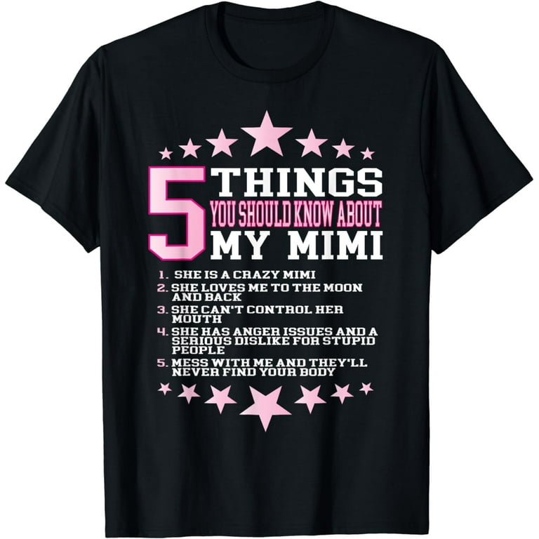 5 Things You Should Know About My Mimi T-Shirt 5 Things You Should Know About My Mimi T-Shirt