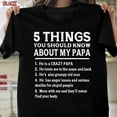 5 Things You Should Know About My Papa Father Day Humor Gift TShirt