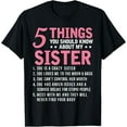 thumbnail image 1 of 5 Things You Should Know About My Sister Funny Brother T-Shirt, 1 of 4