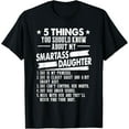 thumbnail image 1 of 5 Things You Should Know About My Smartass Daughter Daddy T-Shirt, 1 of 4