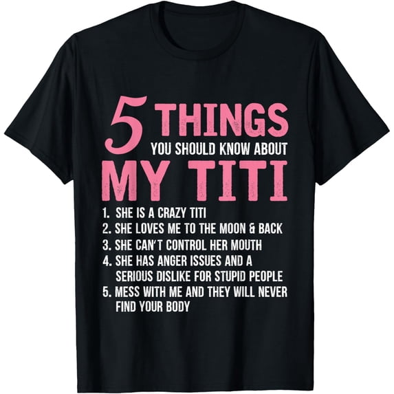 5 Things You Should Know About My Titi Funny Grandma T-Shirt