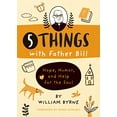 thumbnail image 1 of Pre-Owned 5 Things with Father Bill: Hope, Humor, and Help for the Soul (Hardcover) 082945120X 9780829451207, 1 of 1