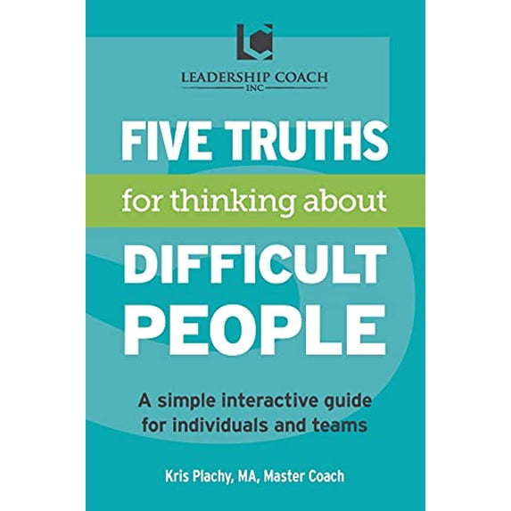 Pre-Owned 5 Truths for Thinking About Difficult People (Paperback) 098387364X 9780983873648