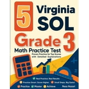 5 Virginia SOL Grade 3 Math Practice Tests Proven Practice for Top Scores with Detailed Explanations, Paperback