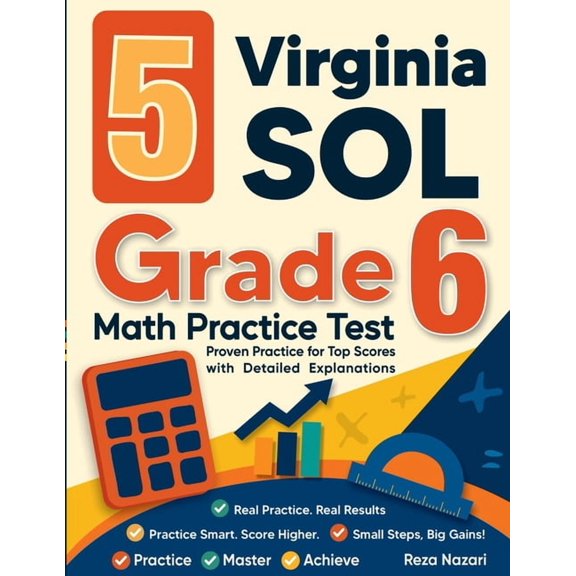 5 Virginia SOL Grade 6 Math Practice Tests: Proven Practice for Top Scores with Detailed Explanations, (Paperback)
