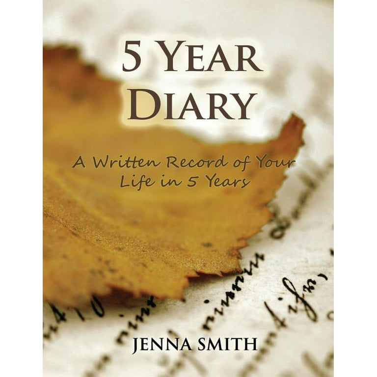 5 Year Diary: A Written Record of Your Life in 5 Years (Paperback
