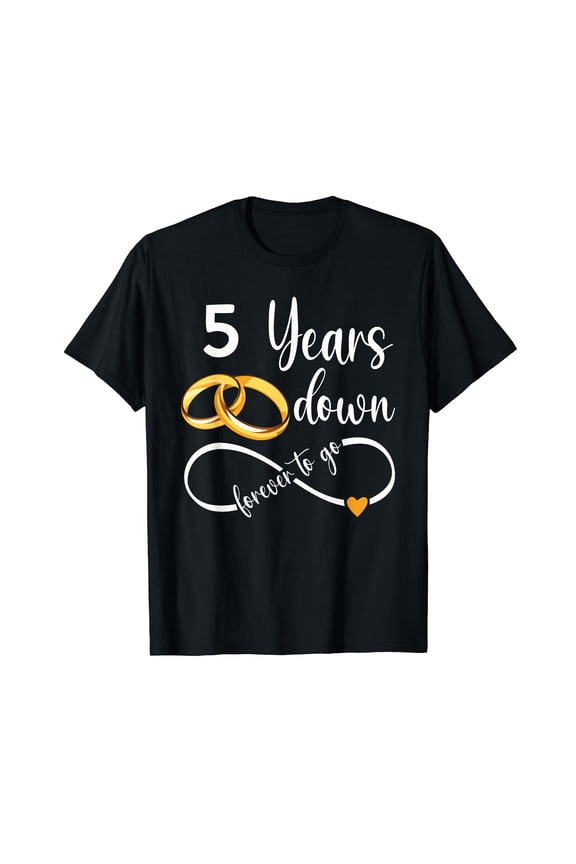 5 Years Down Forever to Go Couple 5th Wedding Anniversary T-Shirt