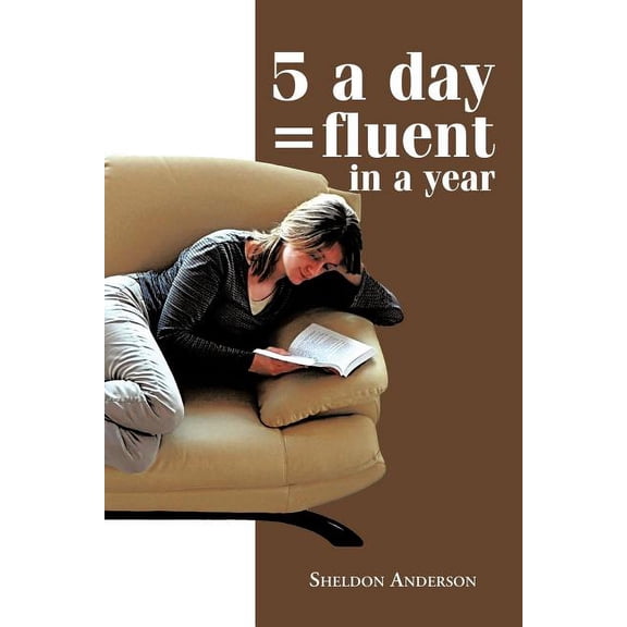 5 a Day = Fluent in a Year, (Paperback)