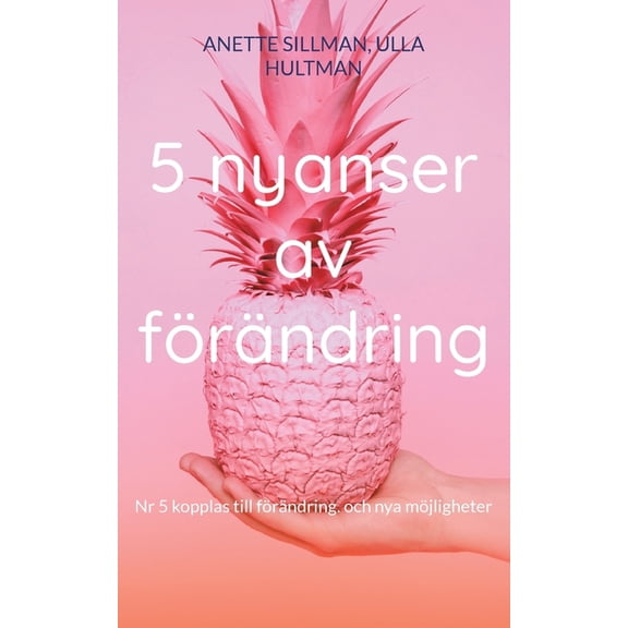 5 nyanser av frndring: Nr 5 kopplas till frndring. och nya mjligheter, (Paperback)