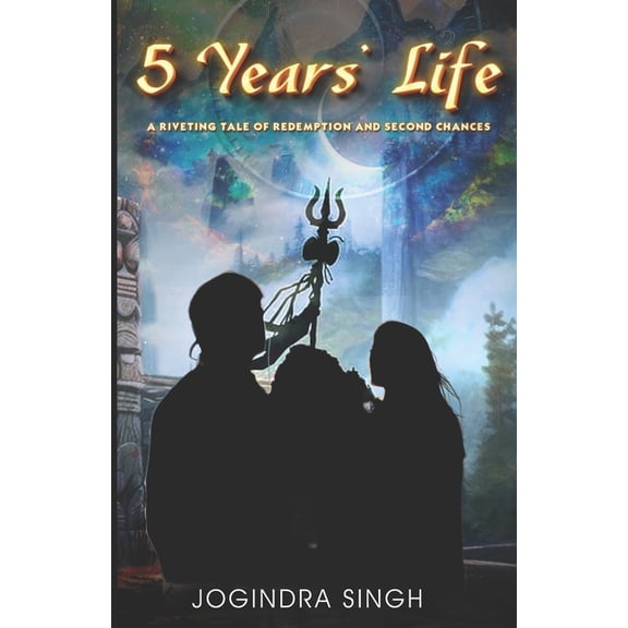 5 years' life: A Riveting Tale of Redemption and Second Chances (Paperback)