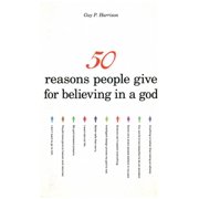 50 50 Reasons People Give for Believing in a God, Paperback