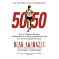 thumbnail image 1 of Pre-Owned 50/50: Secrets I Learned Running 50 Marathons in 50 Days--And How You Too Can Achieve Super Endurance! (Paperback) 0446581844 9780446581844, 1 of 1