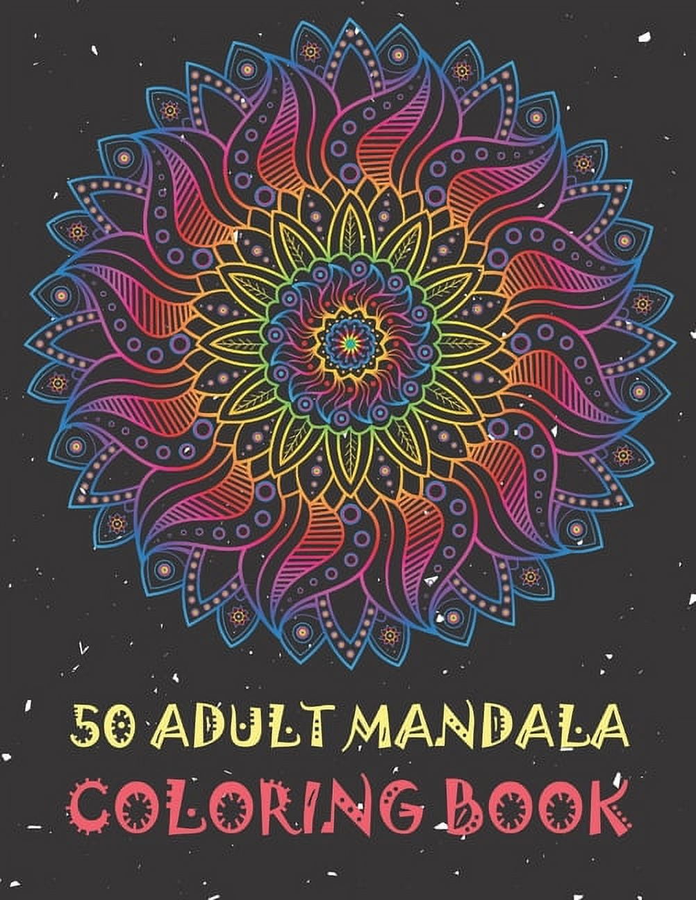 50 Adult Mandala Coloring Book: Unique Mandala Coloring Book for Adults Stress Relieving Designs. (Beautiful Mandala) (Paperback)