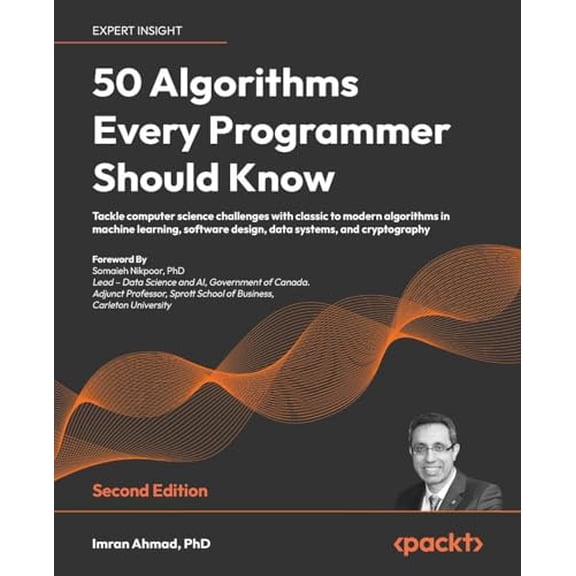 Pre-Owned 50 Algorithms Every Programmer Should Know - Second Edition: Tackle computer science challenges with classic to modern algorithms in machine learning, (Paperback) 1803247762 9781803247762