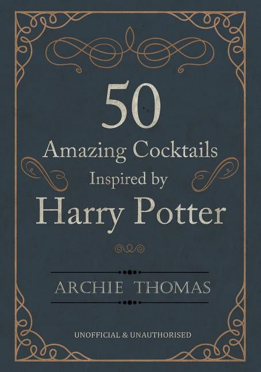 50 Amazing Cocktails Inspired by Harry Potter (Paperback) - image 1 of 1