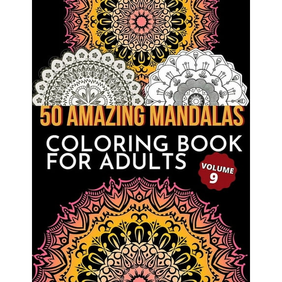 50 Amazing Mandalas Coloring Book for Adults, Volume 9, (Paperback)