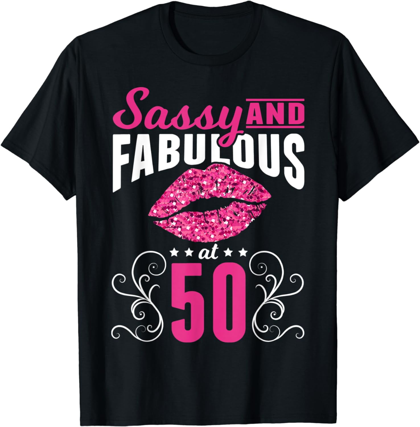 50th Birthday Gift Tshirt Sassy and Fabulous 50 Year Old Tee