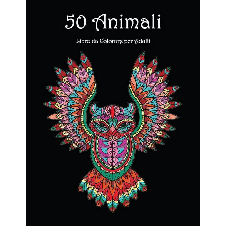 50 Animali : Libro da Colorare per Adulti: Bellissimi disegni di animali da  colorare e rilassarsi - Libro da colorare mandala per adulti (Paperback)