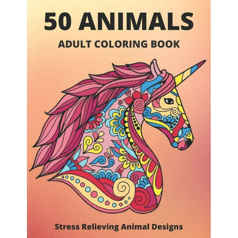 Adult Coloring Book: Stress Relieving Animal Designs [Book]
