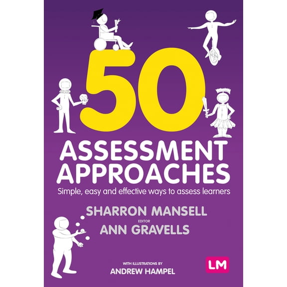 50 Assessment Approaches: Simple, Easy and Effective Ways to Assess Learners, (Paperback)